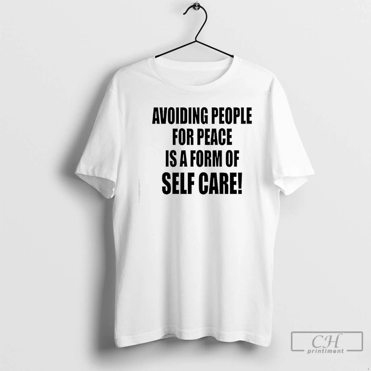 Premium Avoiding People For Peace Is A Form Of Self Care T-Shirts, Hoodie, Sweatshirt | PopFlextees.com