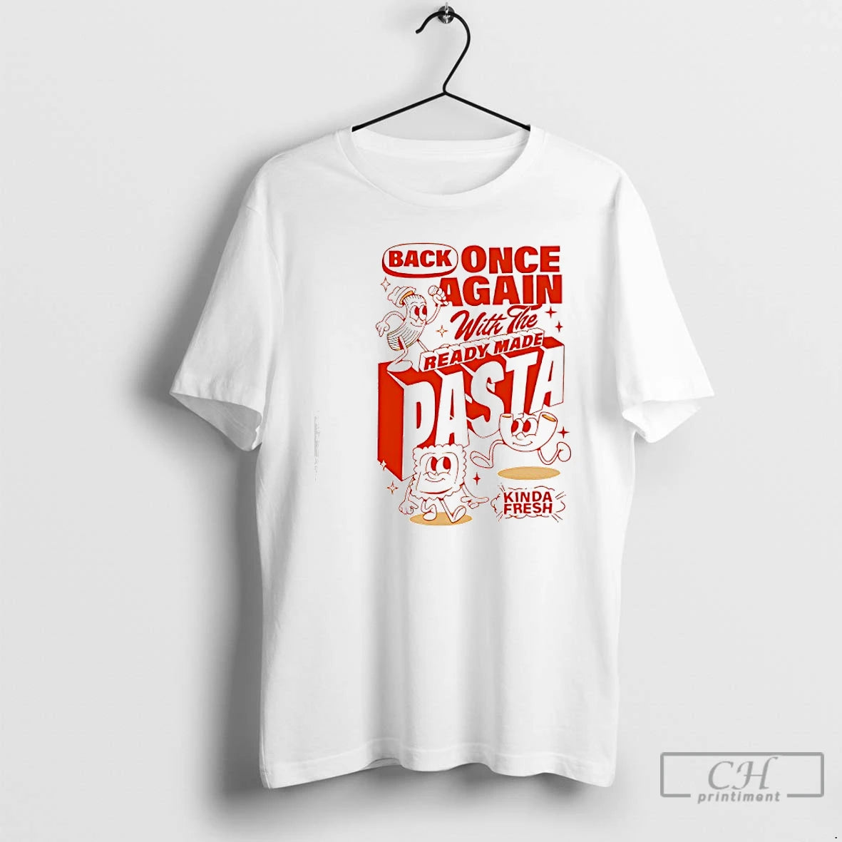Premium Back Once Again With The Ready Made Pasta Kinda Fresh T-Shirts, Hoodie, Sweatshirt | PopFlextees.com