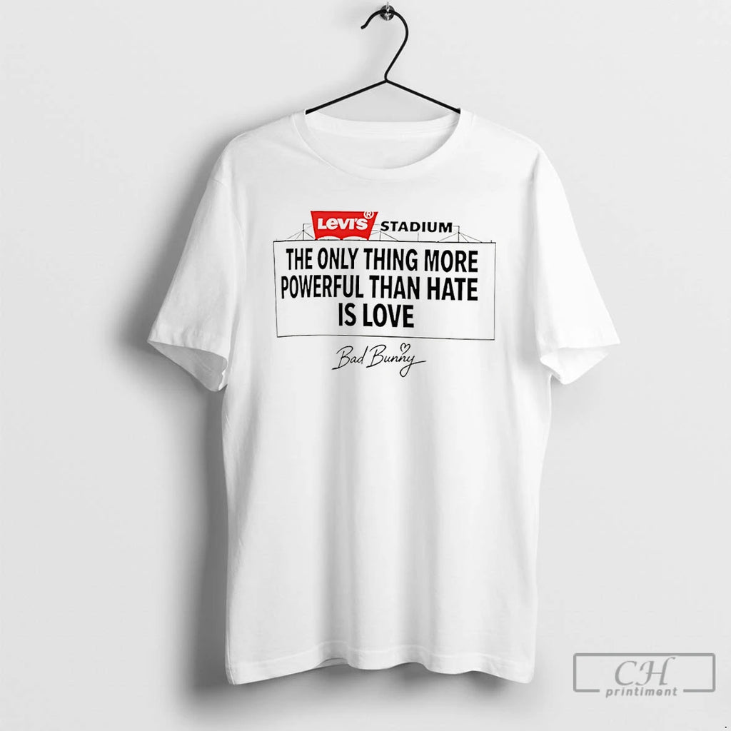 Premium Bad Bunny The Only Thing More Powerful Than Hate Is Love T Shirts Sweater Hoodie, Sweatshirt | PopFlextees.com