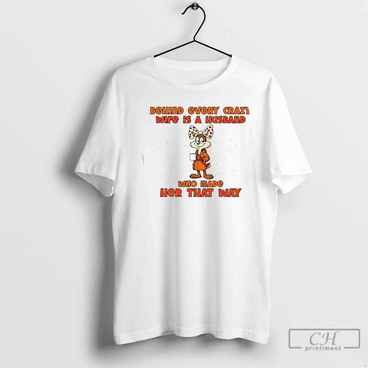 Premium Behind Every Crazy Wife Is A Husband Who Made Her That Way T Shirts Hoodie, Sweatshirt | PopFlextees.com