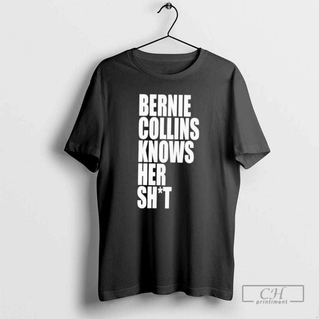 Premium Bernie Collins Knows Her Shit Shirt Sweater Hoodie, Sweatshirt | PopFlextees.com