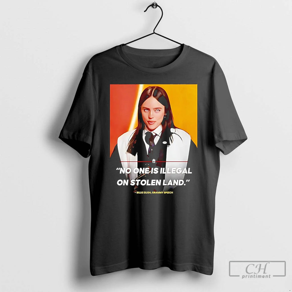 Premium Billie Eilish No One Is Illegal On Stolen Land Viral T-Shirts, Hoodie, Sweatshirt | PopFlextees.com