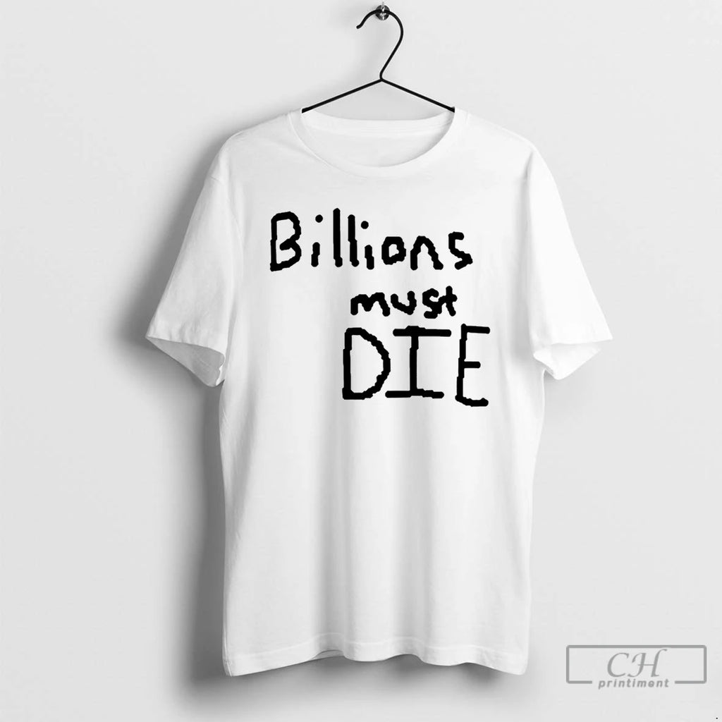 Premium Billions Must Die T-Shirts, Hoodie, Sweatshirt | PopFlextees.com