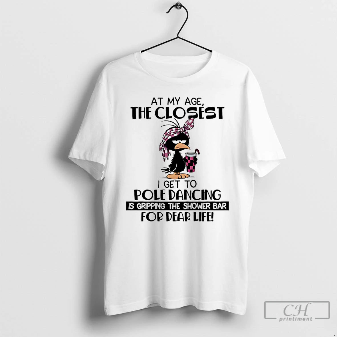 Premium Bird At My Age The Closest I Get To Pole Dancing Is Gripping The T-Shirts, Hoodie, Sweatshirt | PopFlextees.com