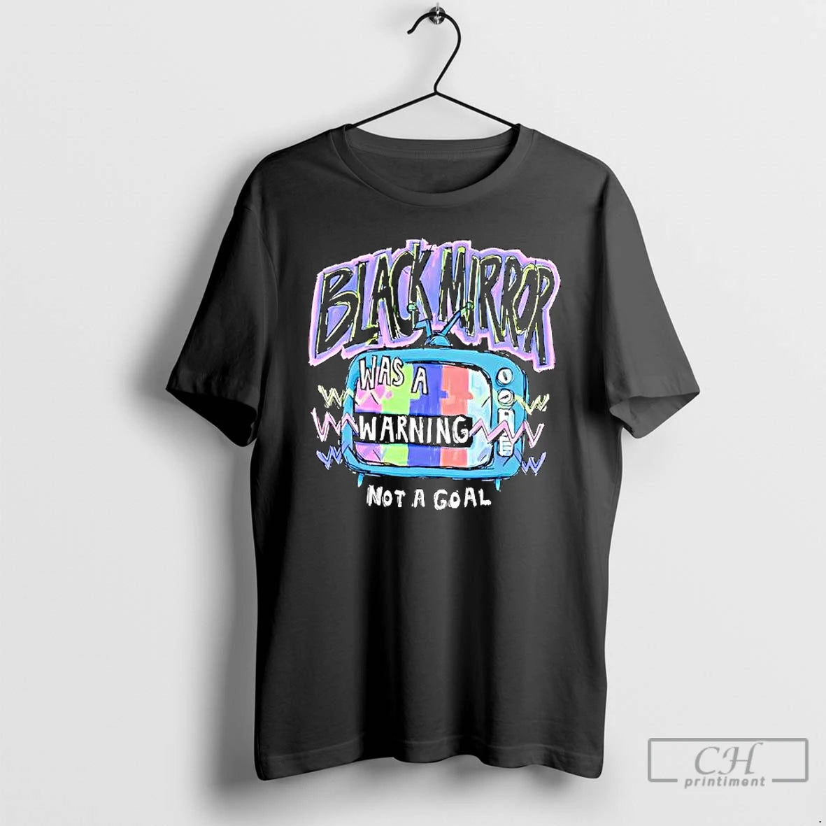 Premium Black Mirror Was A Warning Not A Goal T-Shirts, Hoodie, Sweatshirt | PopFlextees.com