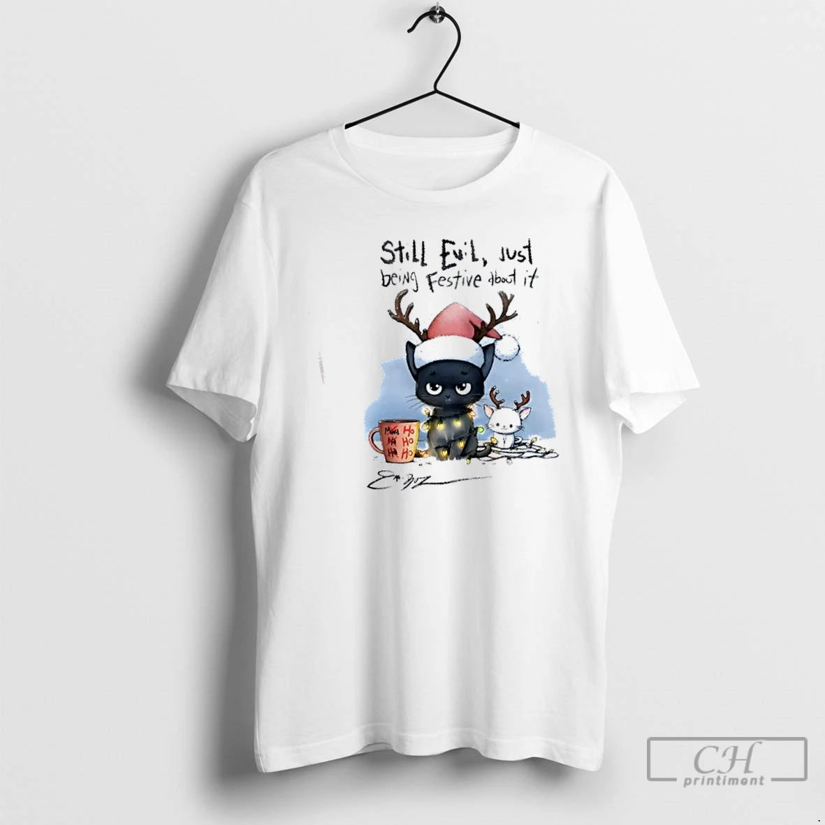 Premium Black Cat Still Evil Just Being Festive About It Christmas T-Shirts, Hoodie, Sweatshirt | PopFlextees.com