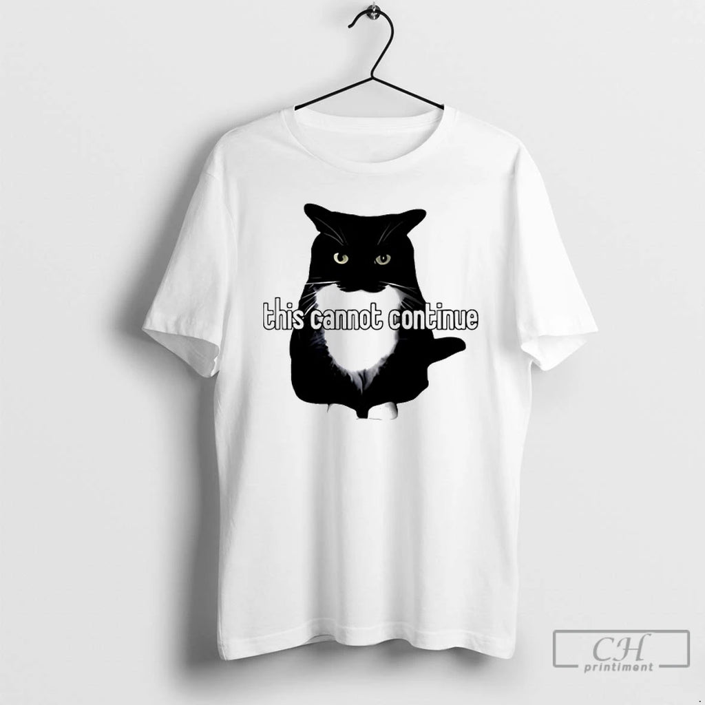 Premium Black Cat This Cannot Continue Unicouniuni T-Shirts, Hoodie, Sweatshirt | PopFlextees.com