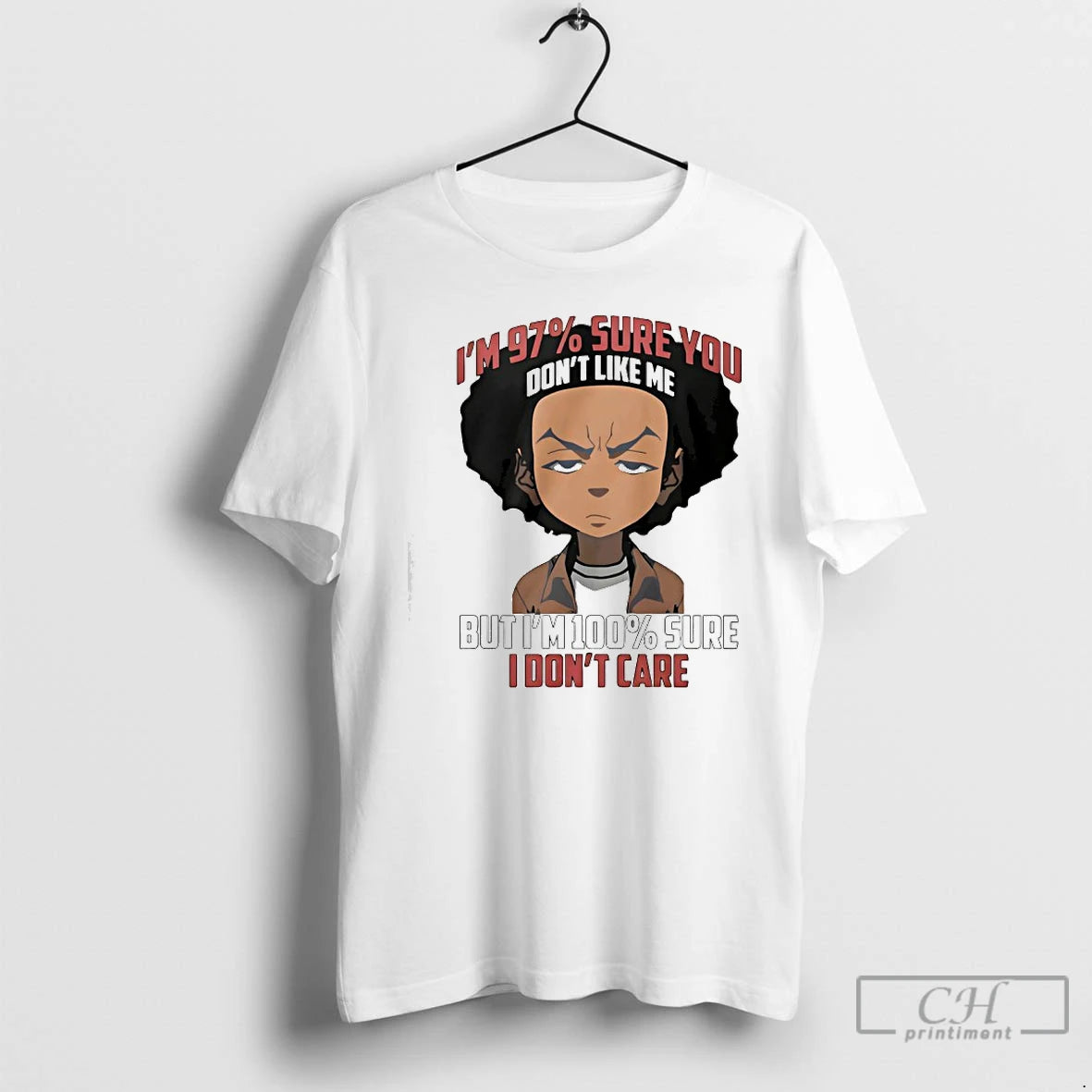 Premium Boondocks Im 97 Percent Sure You Dont Like Me But Im 100 Percent Sure T-Shirts, Hoodie, Sweatshirt | PopFlextees.com
