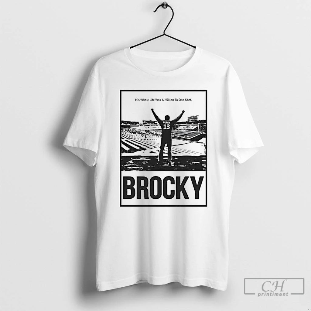 Premium Brock Purdy His Whole Life Was A Million To One Shot Brocky T Shirts Hoodie, Sweatshirt | PopFlextees.com
