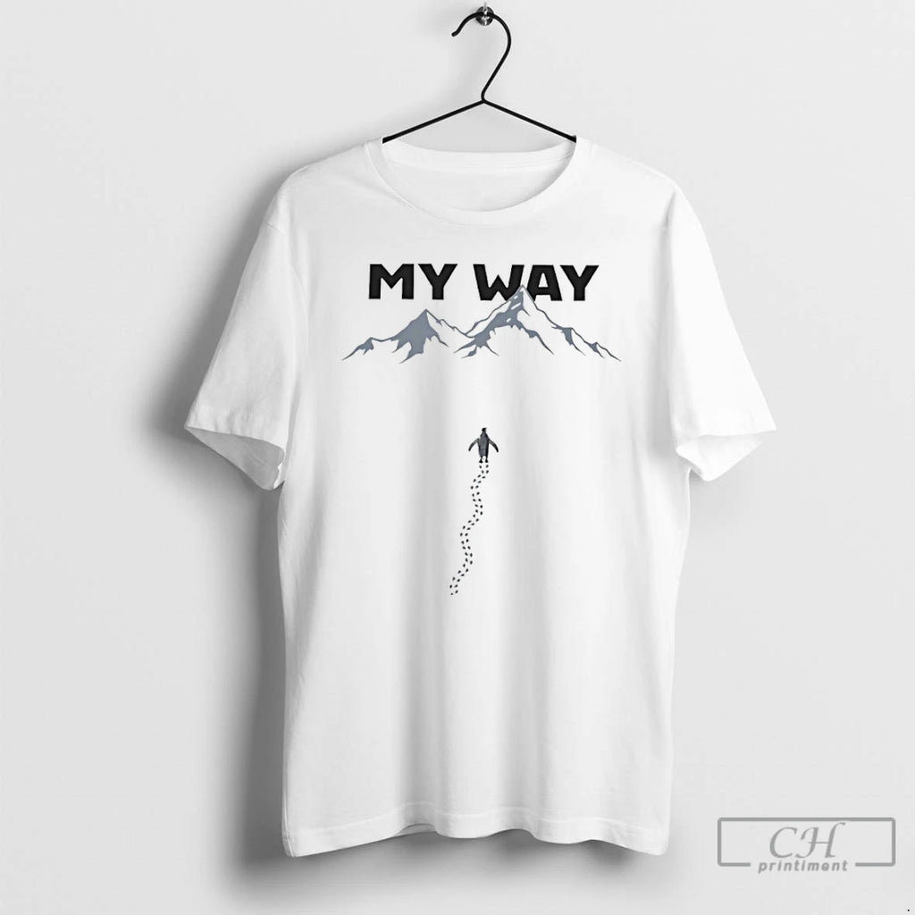 Premium But Why Penguin My Way T-Shirts, Hoodie, Sweatshirt | PopFlextees.com