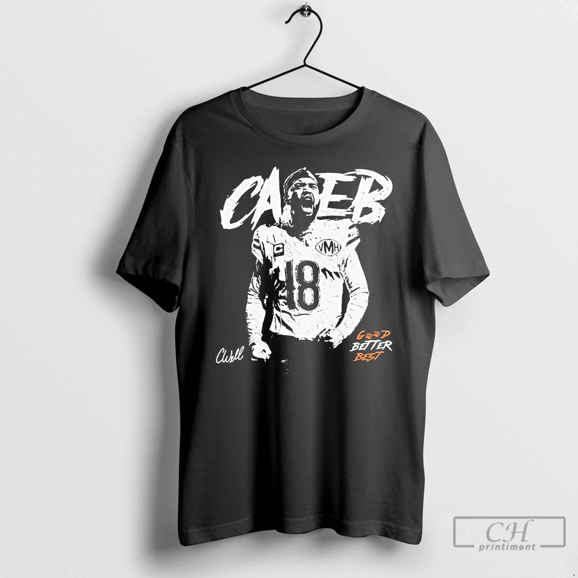 Premium Caleb Williams 18 Bears Fan Good Better Best T-Shirts, Hoodie, Sweatshirt | PopFlextees.com