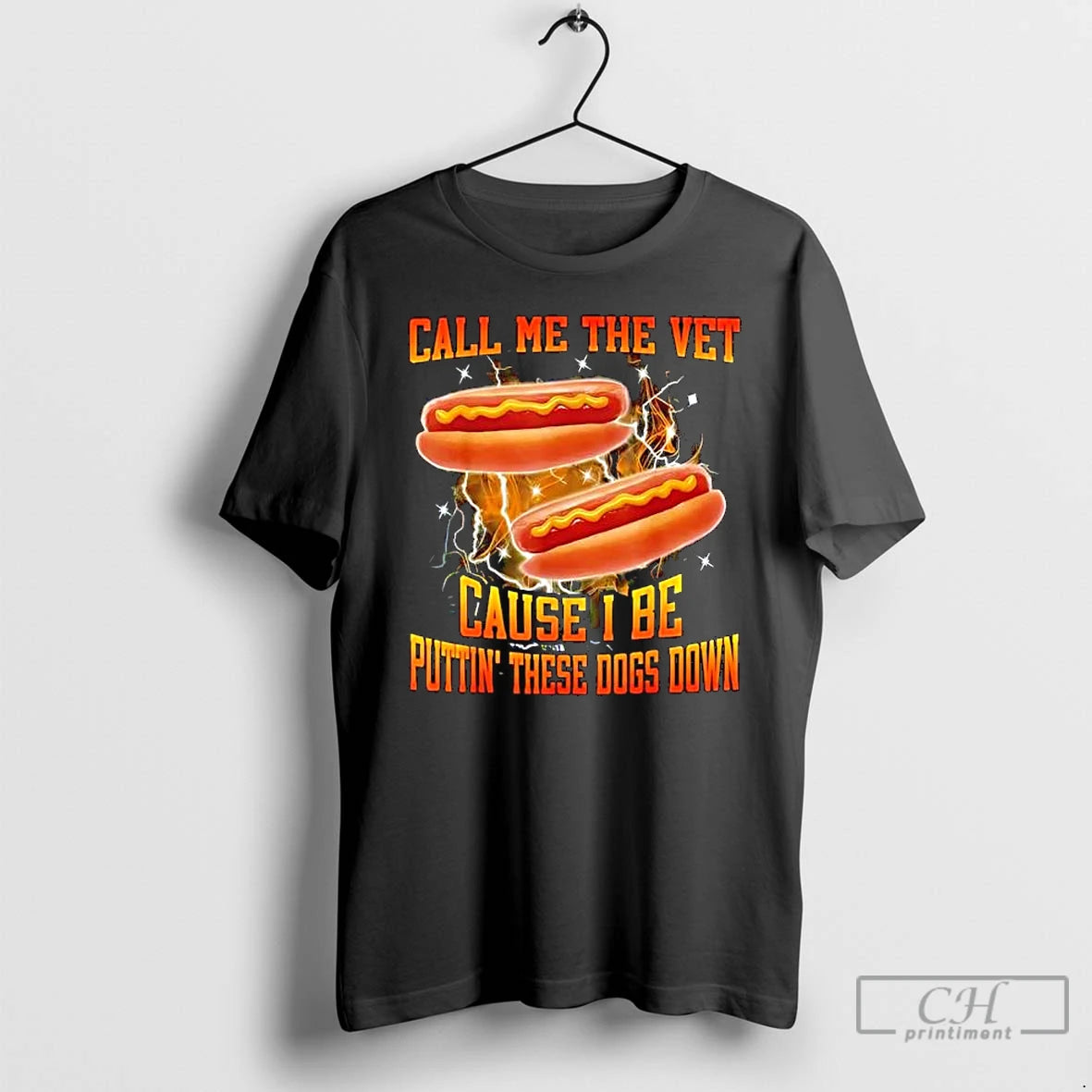 Premium Call Me The Vet Cause I Be Puttin These Dogs Down Hot Dog Graphic T-Shirts, Hoodie, Sweatshirt | PopFlextees.com