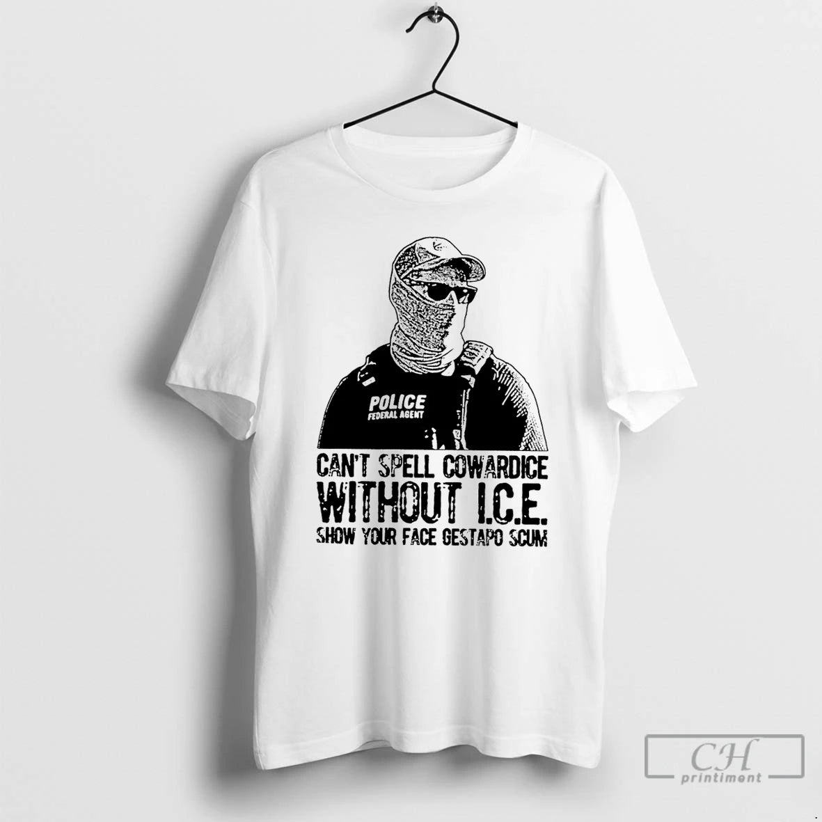 Premium Cant Spell Cowardice Without Ice Show Your Face Gestapo Scum T-Shirts, Hoodie, Sweatshirt | PopFlextees.com