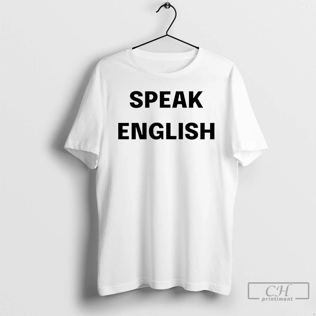 Premium Carl Higbie Speak English T-Shirts, Hoodie, Sweatshirt | PopFlextees.com