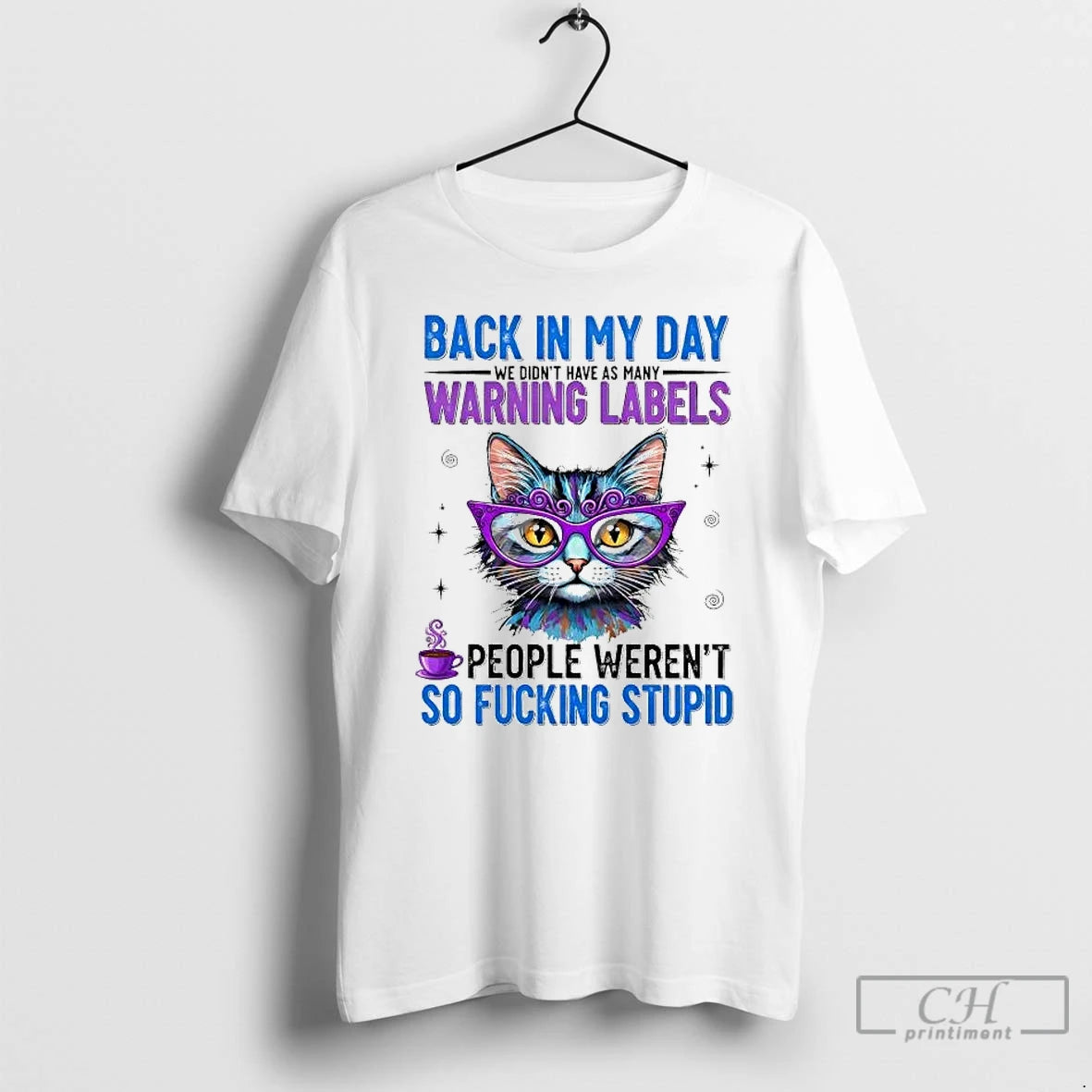 Premium Cat Back In My Day Warning Labels People Werent So Fucking Stupid T Shirts Hoodie, Sweatshirt | PopFlextees.com