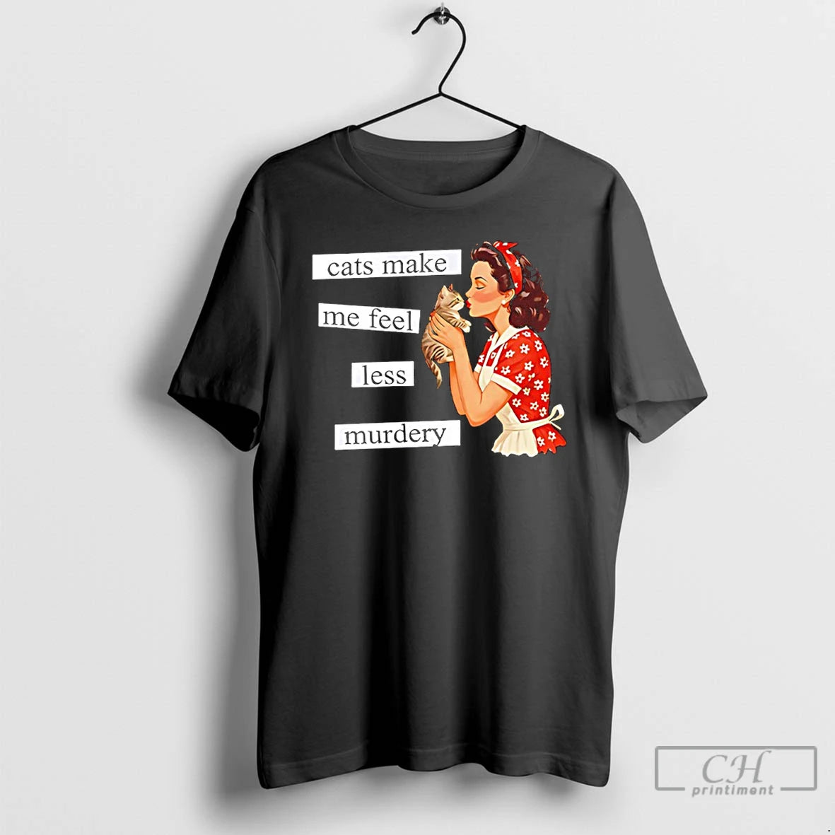 Premium Cats Make Me Feel Less Murdery T-Shirts, Hoodie, Sweatshirt | PopFlextees.com