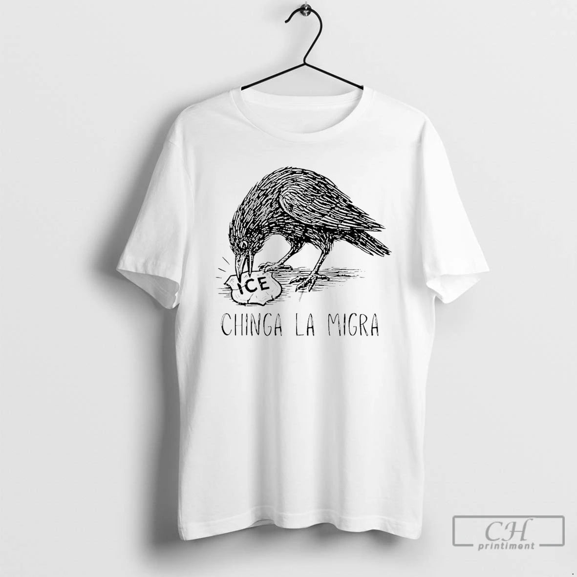 Premium Chinga La Migra Crow Anti Police Ice T-Shirts, Hoodie, Sweatshirt | PopFlextees.com