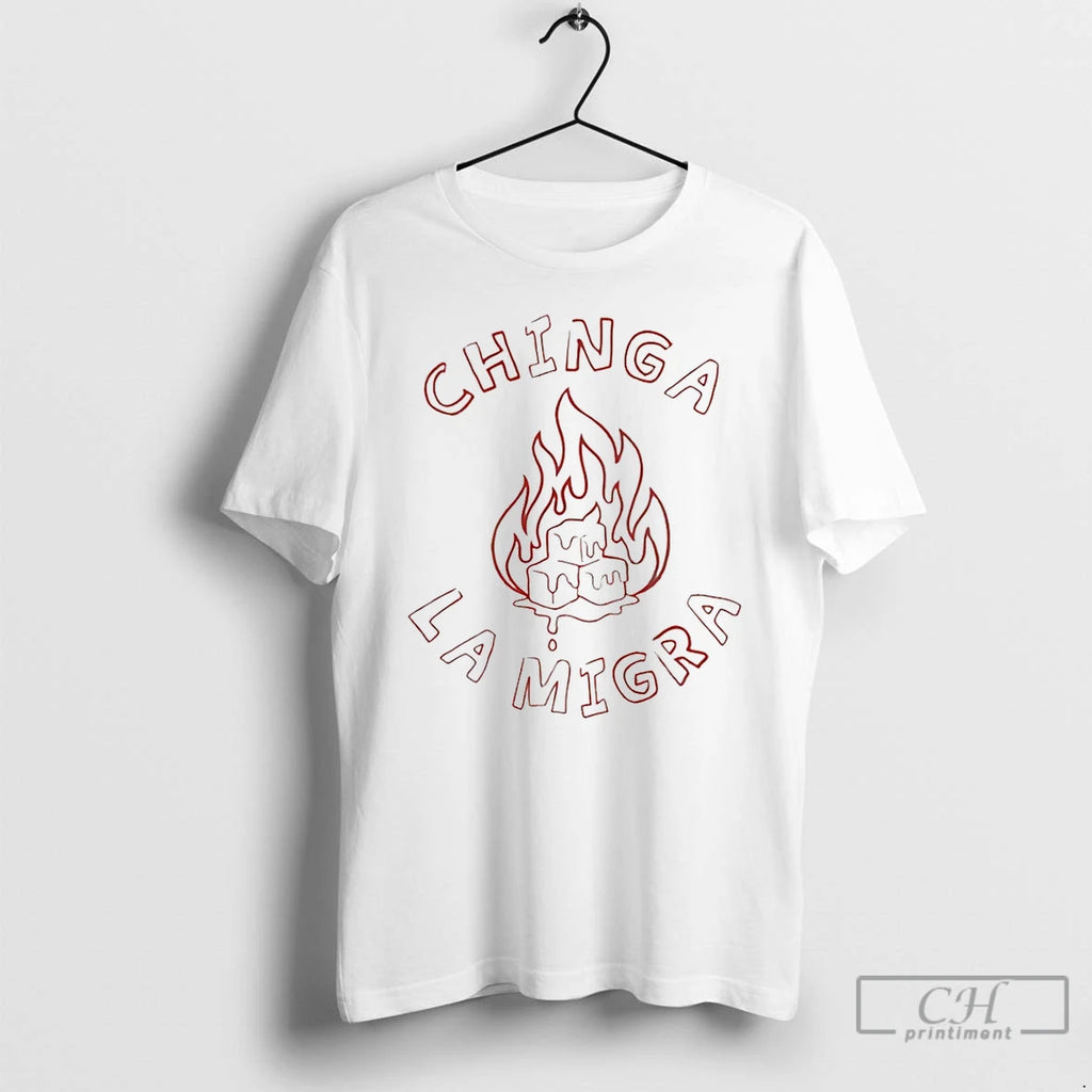 Premium Chinga La Migra Fire 2026 T-Shirts, Hoodie, Sweatshirt | PopFlextees.com