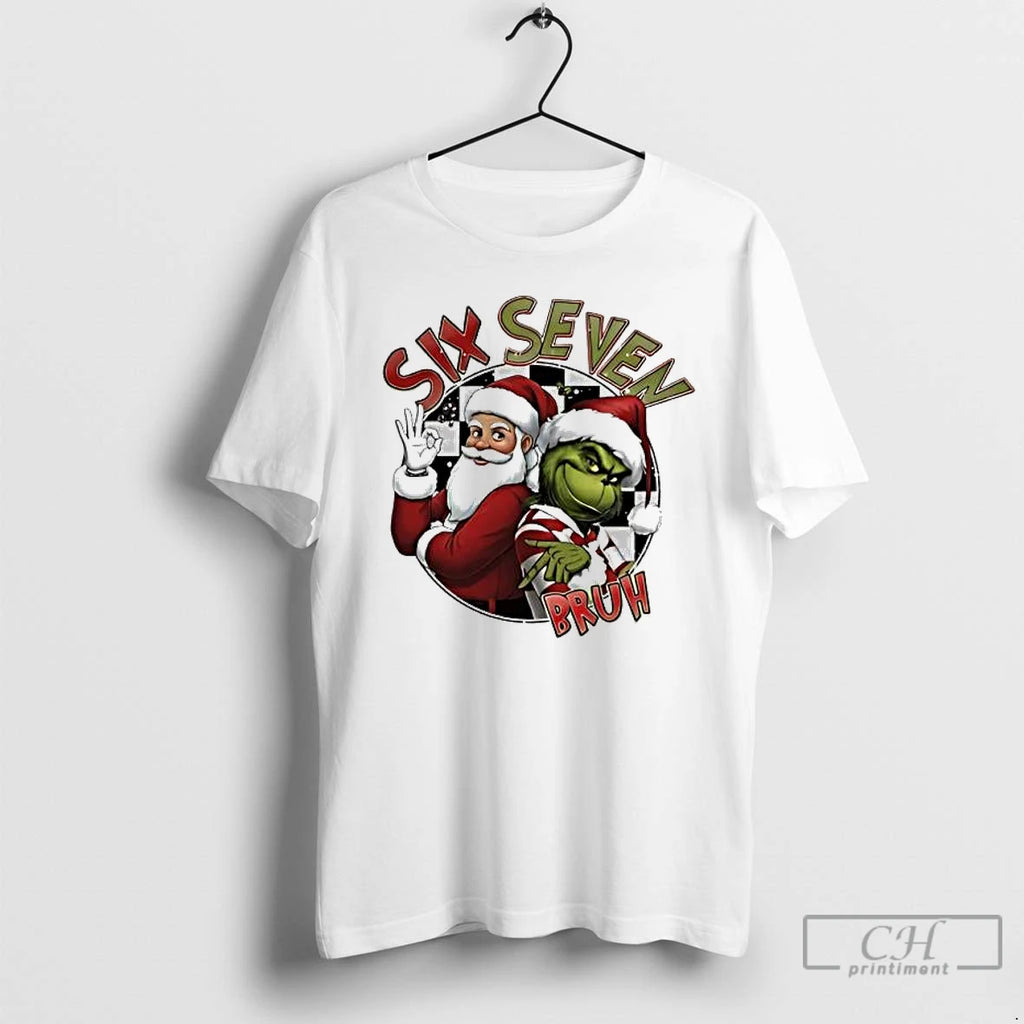 Premium Christmas Grinch Six Seven Bruh Trends Stylish T-Shirts, Hoodie, Sweatshirt | PopFlextees.com