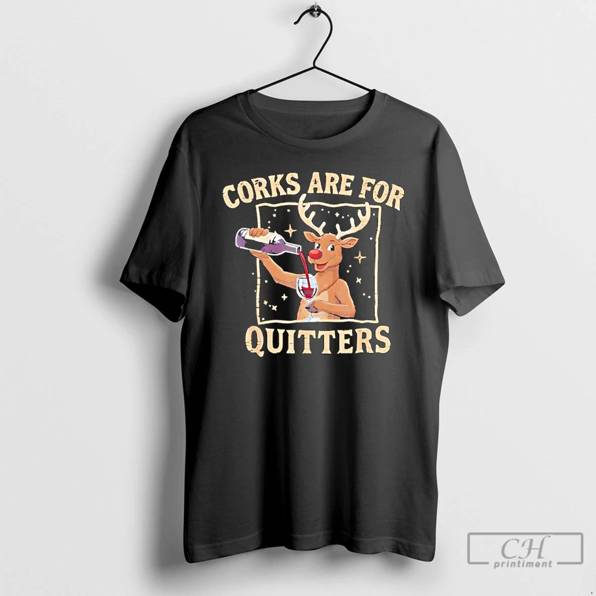 Premium Christmas Reindeer Drink Wine Corks Are For Quitters T-Shirts, Hoodie, Sweatshirt | PopFlextees.com