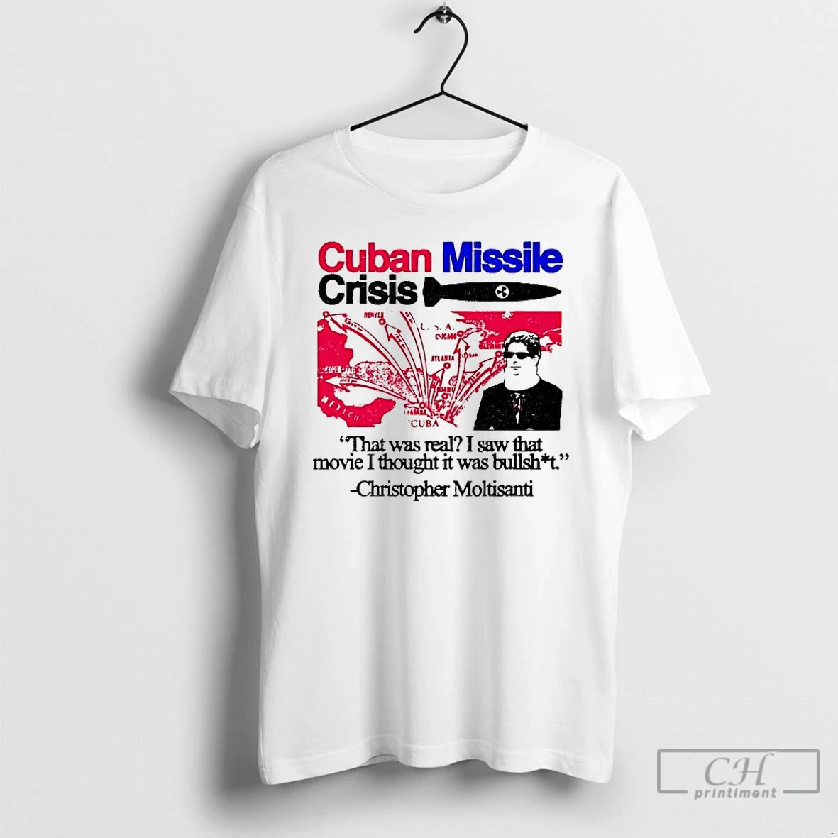 Premium Christopher Moltisanti Cuban Missile Crisis That Was Real T-Shirts, Hoodie, Sweatshirt | PopFlextees.com