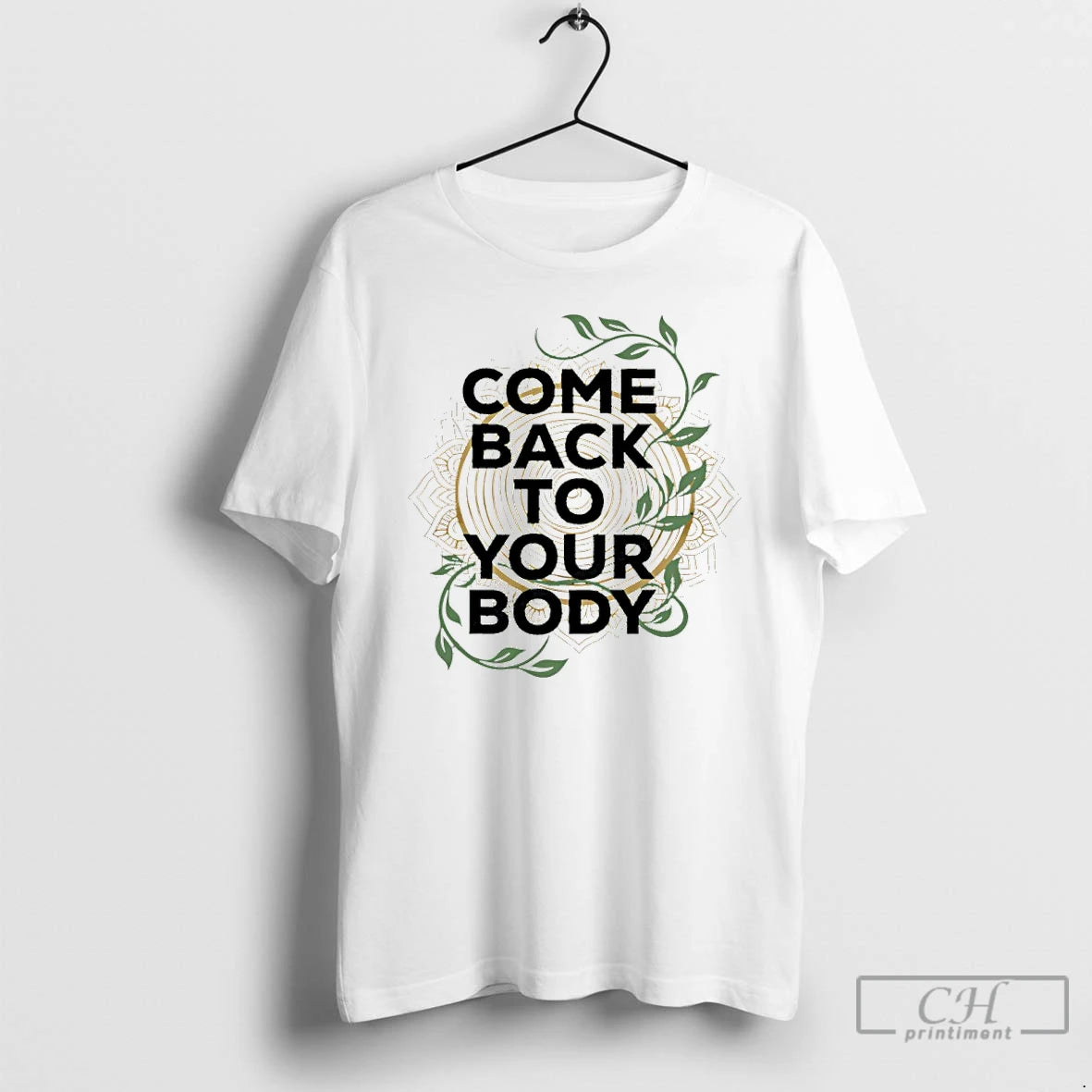 Premium Come Back To Your Body T-Shirts, Hoodie, Sweatshirt | PopFlextees.com