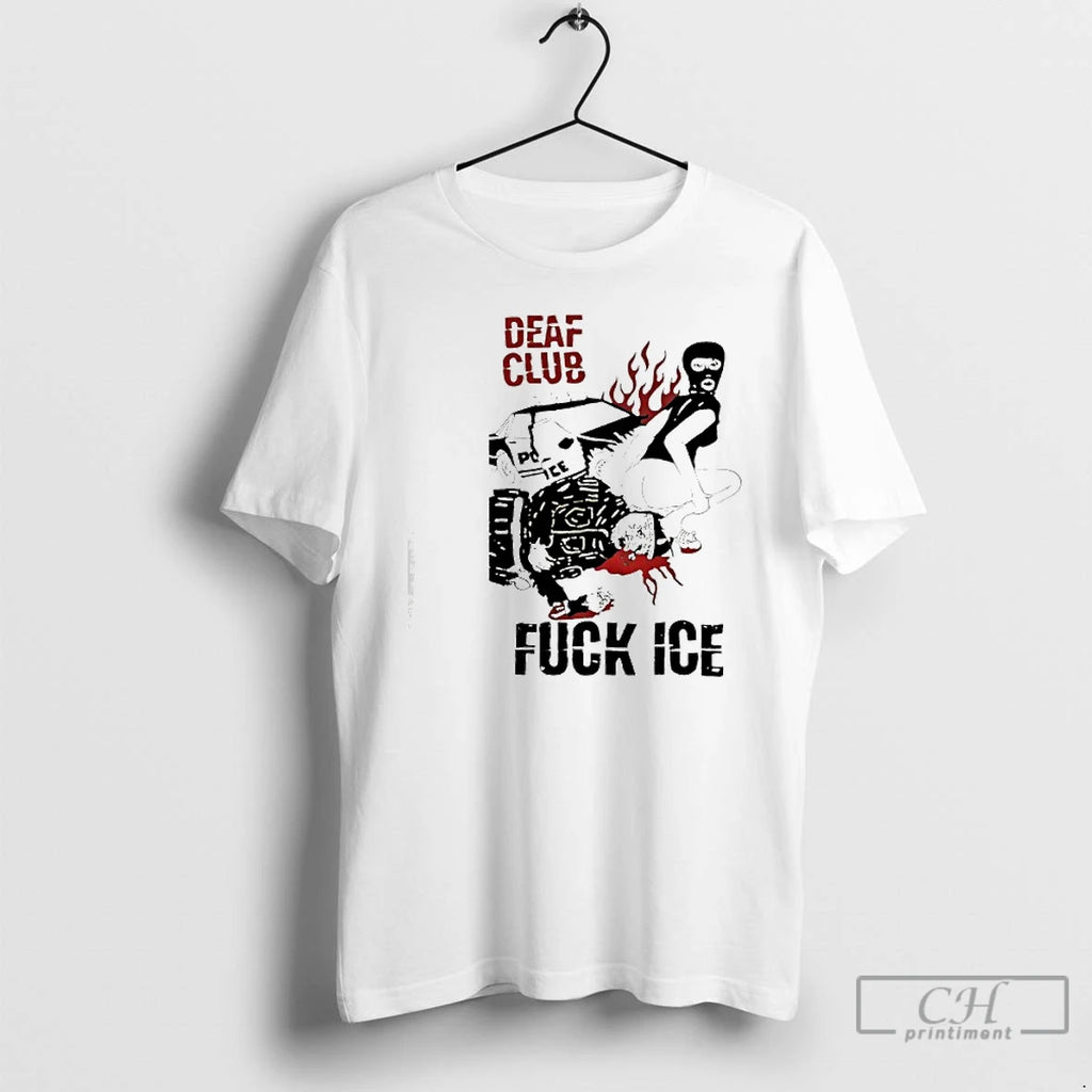 Premium Deaf Club Fuck Ice Funny T-Shirts, Hoodie, Sweatshirt | PopFlextees.com