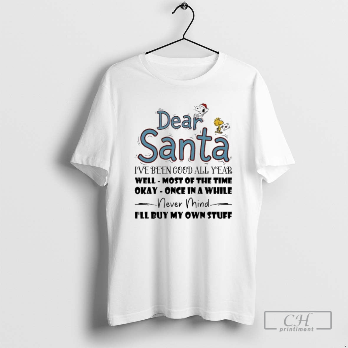 Premium Dear Santa Ive Been Good All Year Well Most Of The Time Okay Once T-Shirts, Hoodie, Sweatshirt | PopFlextees.com