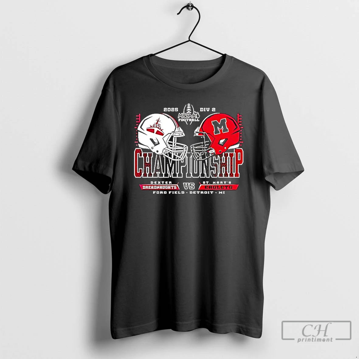 Premium Dexter Dreadnaughts Vs St Marys Eaglets 2025 Championship Ford Field Detroit Mi T Shirts Hoodie, Sweatshirt
