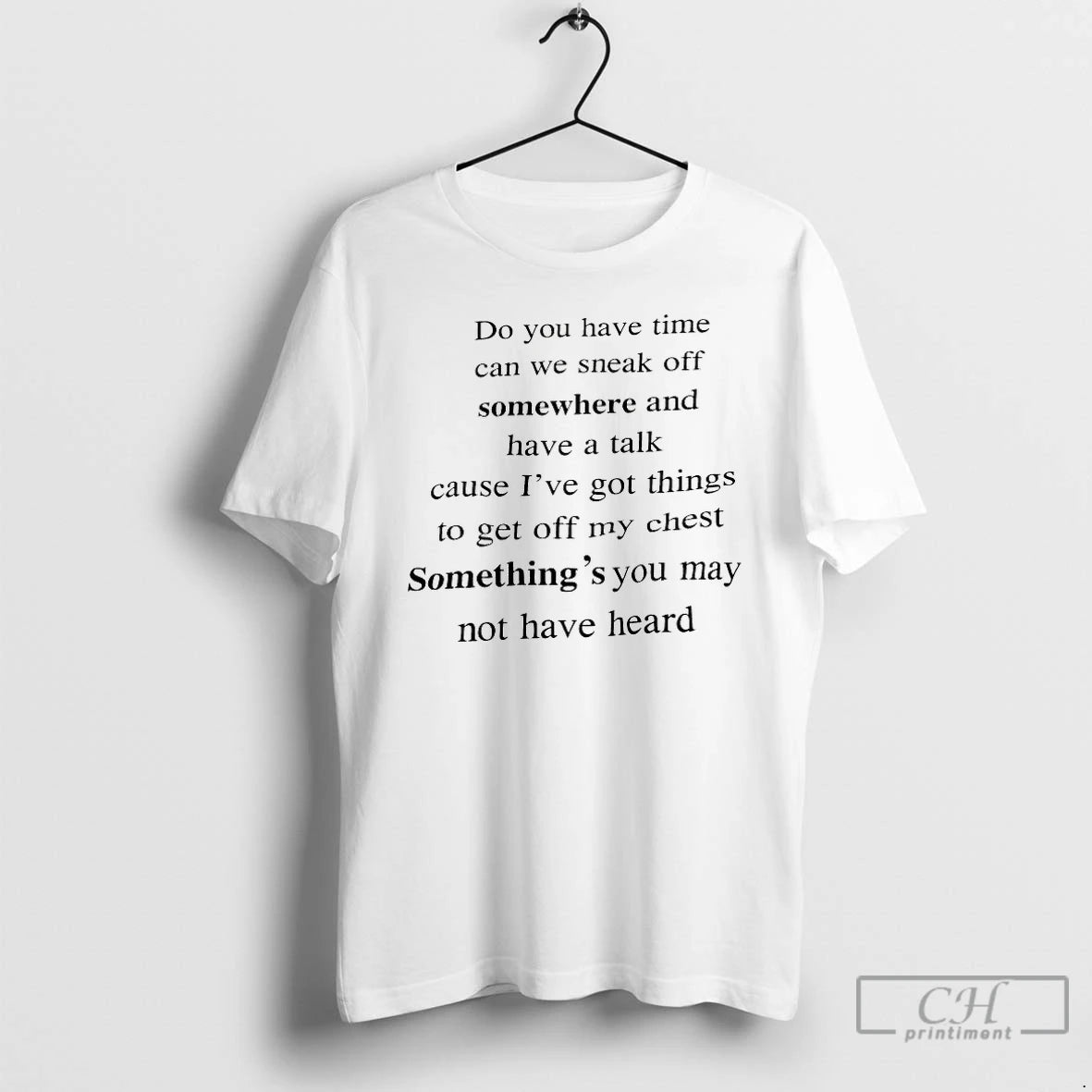 Premium Do You Have Time Can We Sneak Off Somewhere T-Shirts, Hoodie, Sweatshirt | PopFlextees.com