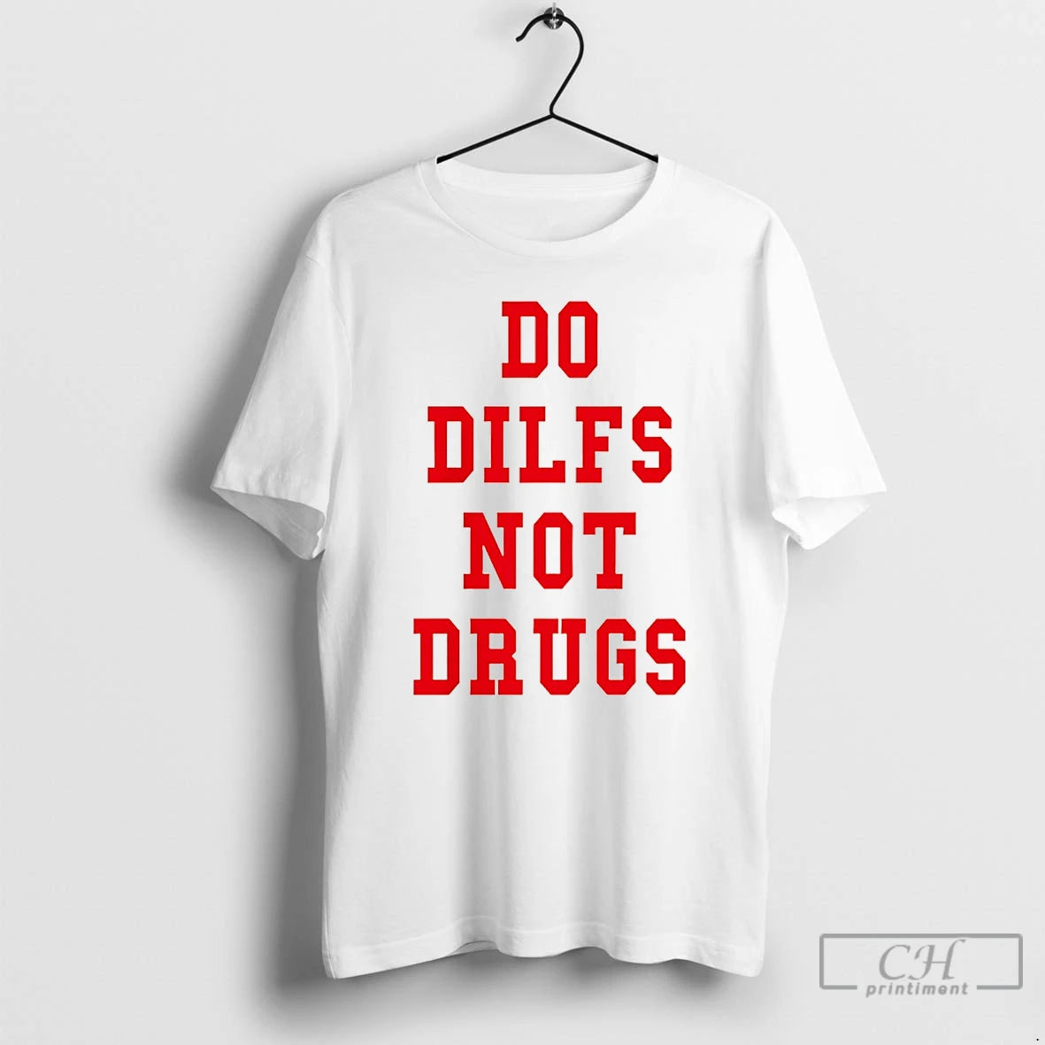 Premium Do Dilfs Not Drugs T-Shirts, Hoodie, Sweatshirt | PopFlextees.com