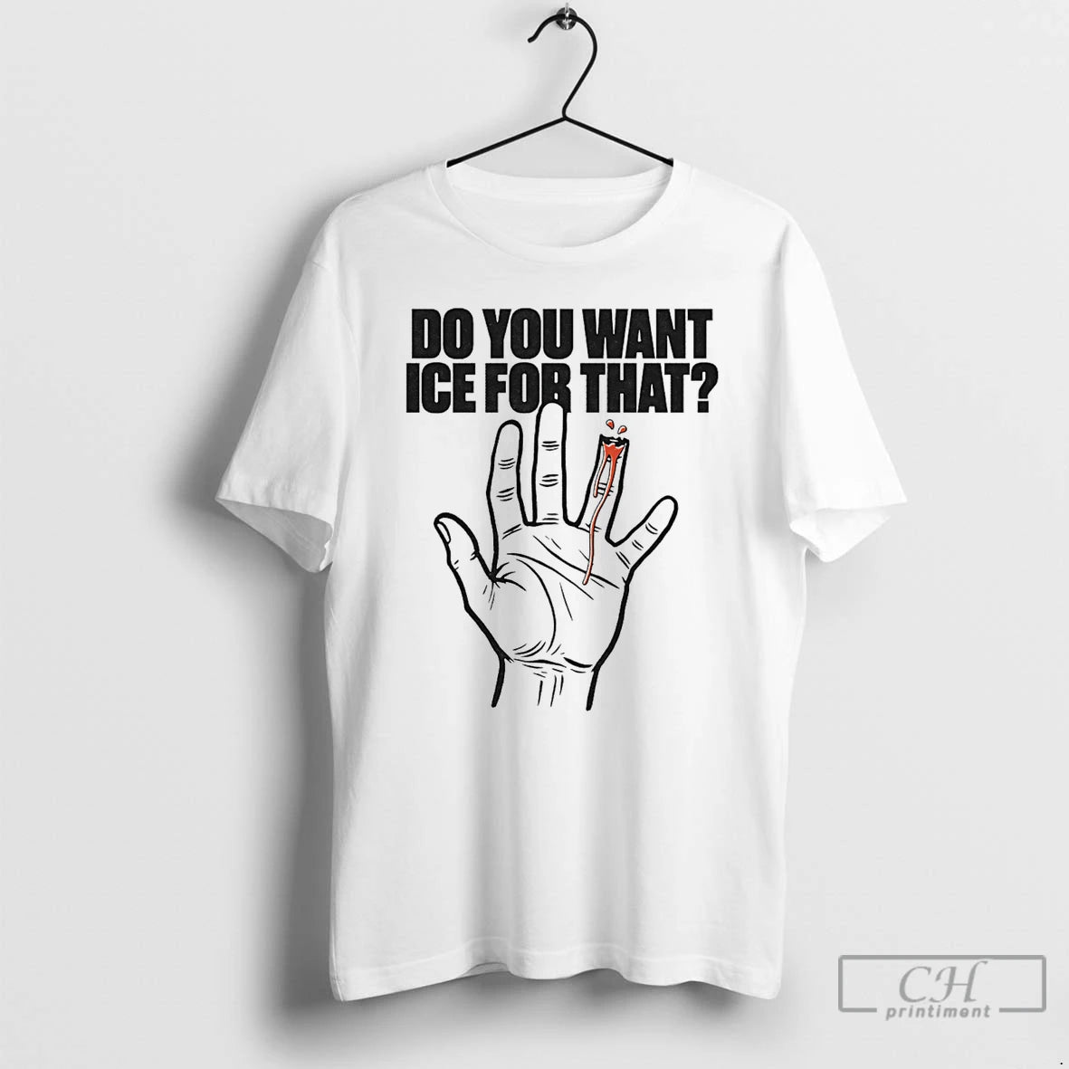 Premium Do You Want Ice For That Hand T-Shirts, Hoodie, Sweatshirt | PopFlextees.com