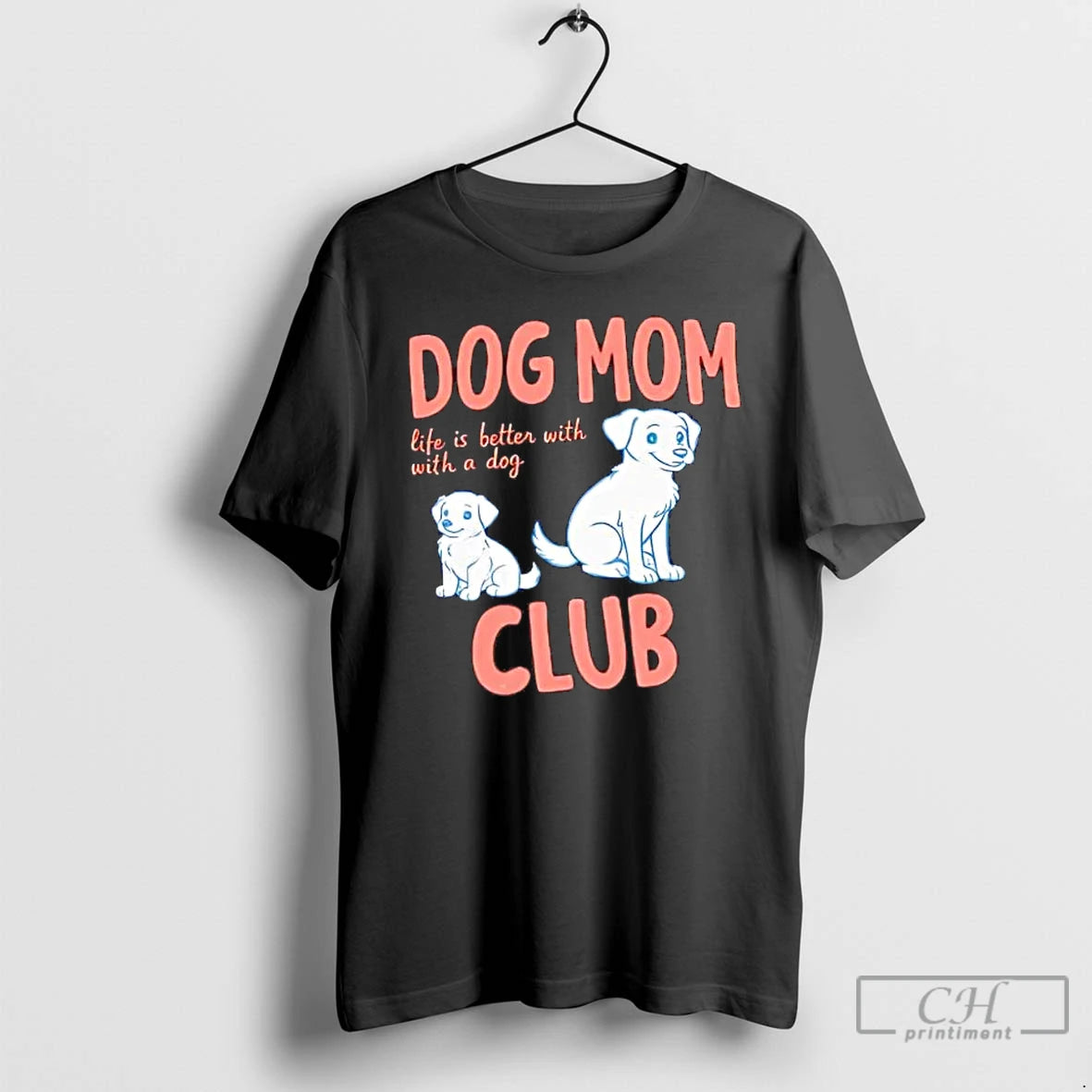 Premium Dog Mom Club Life Is Better With A Dog T-Shirts, Hoodie, Sweatshirt | PopFlextees.com