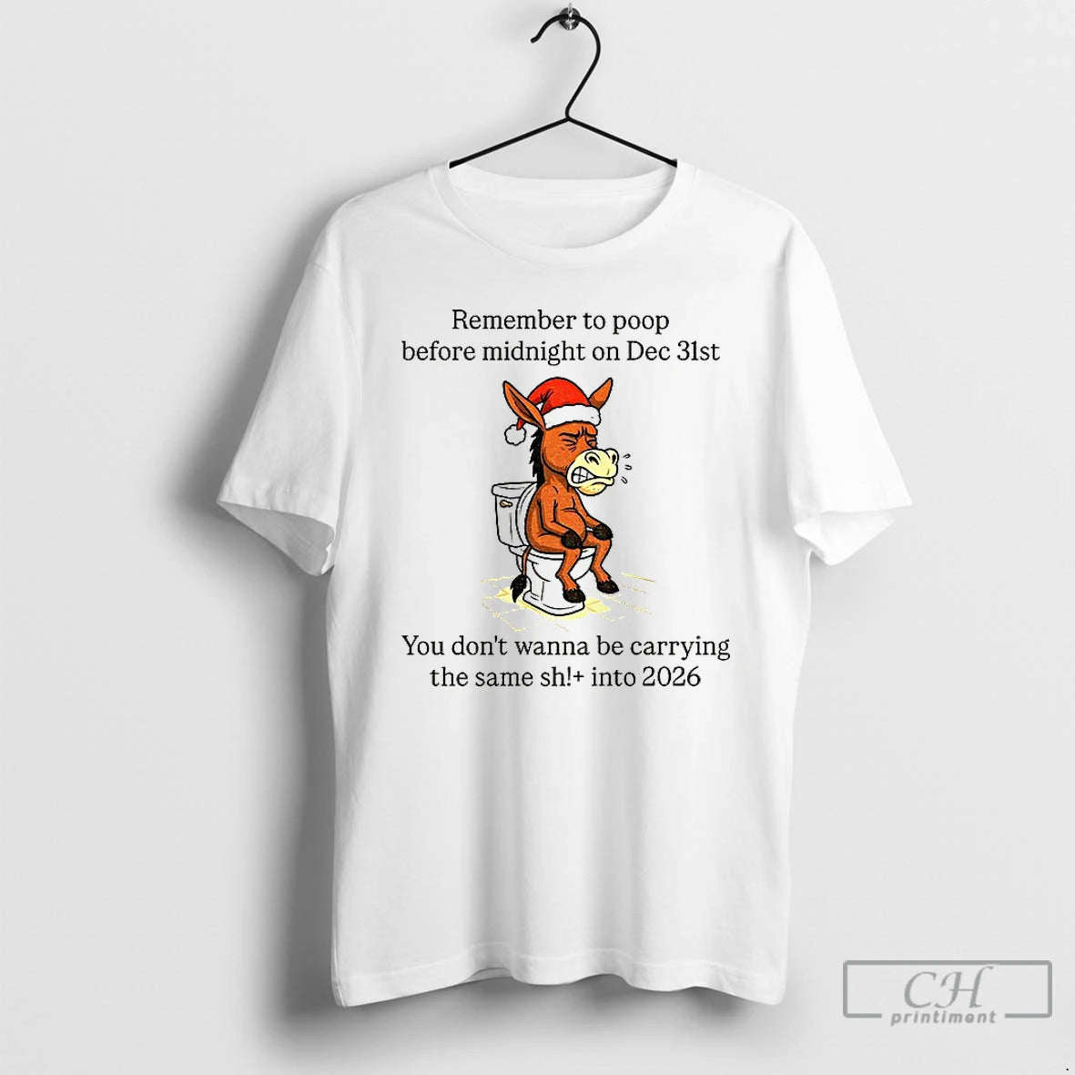 Premium Donkey Santa Remember To Poop Before Midnight On Dec 31st You Dont Wanna Be T-Shirts, Hoodie, Sweatshirt