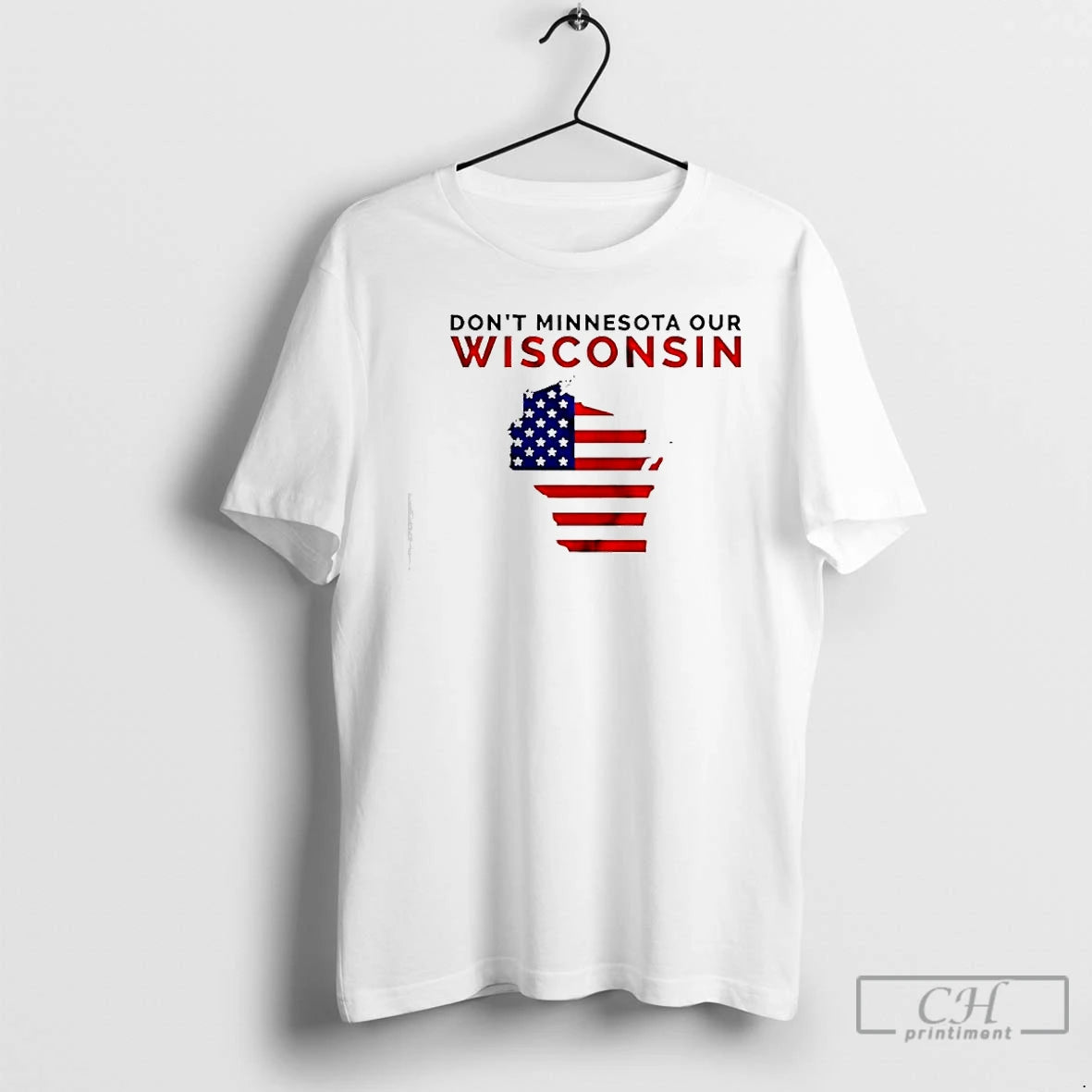 Premium Dont Minnesota Our Wisconsi Wisconsin American Flag T-Shirts, Hoodie, Sweatshirt | PopFlextees.com