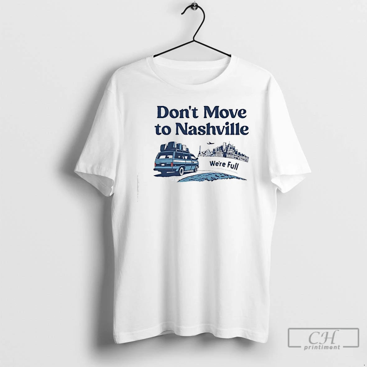 Premium Dont Move To Nashville Were Full Graphic T-Shirts, Hoodie, Sweatshirt | PopFlextees.com
