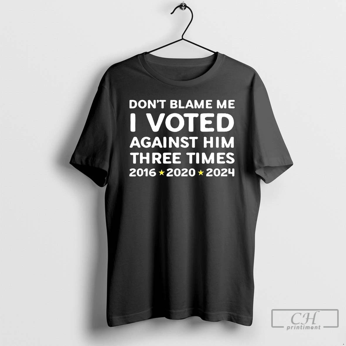 Premium Dont Blame Me I Voted Against Him Three Times T-Shirts, Hoodie, Sweatshirt | PopFlextees.com