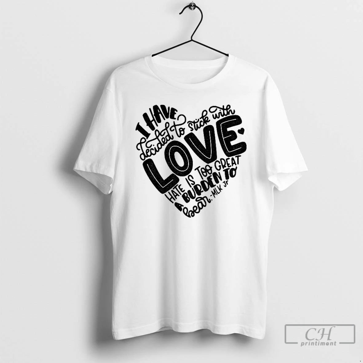 Premium Dr Martin Luther King Jr I Have Decide To Stick With Love T Shirts Hoodie, Sweatshirt | PopFlextees.com