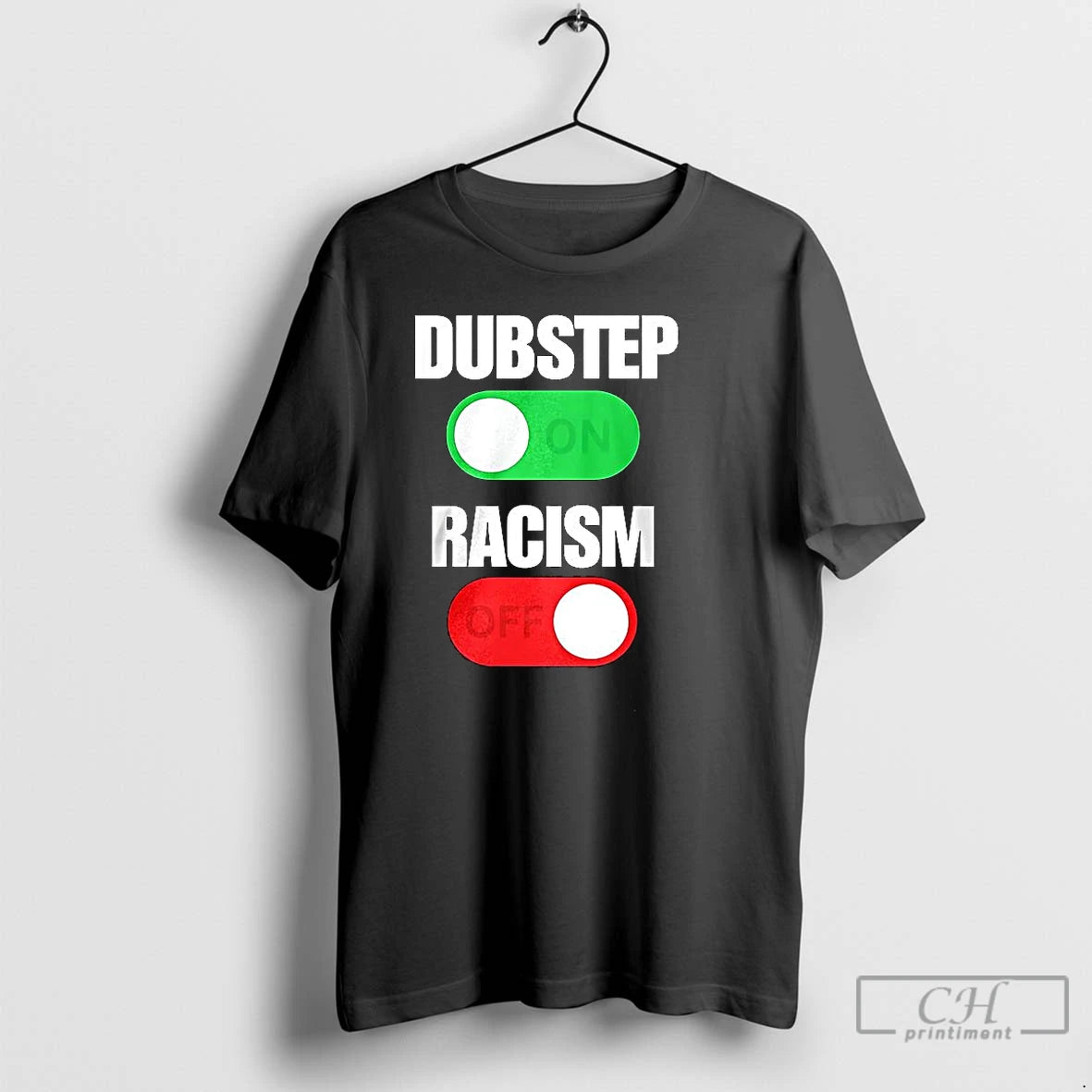 Premium Dubstep On Racism Off T-Shirts, Hoodie, Sweatshirt | PopFlextees.com