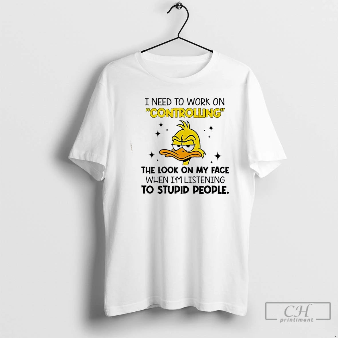 Premium Duck I Need To Work On Controlling The Look On My Face When Im T-Shirts, Hoodie, Sweatshirt | PopFlextees.com