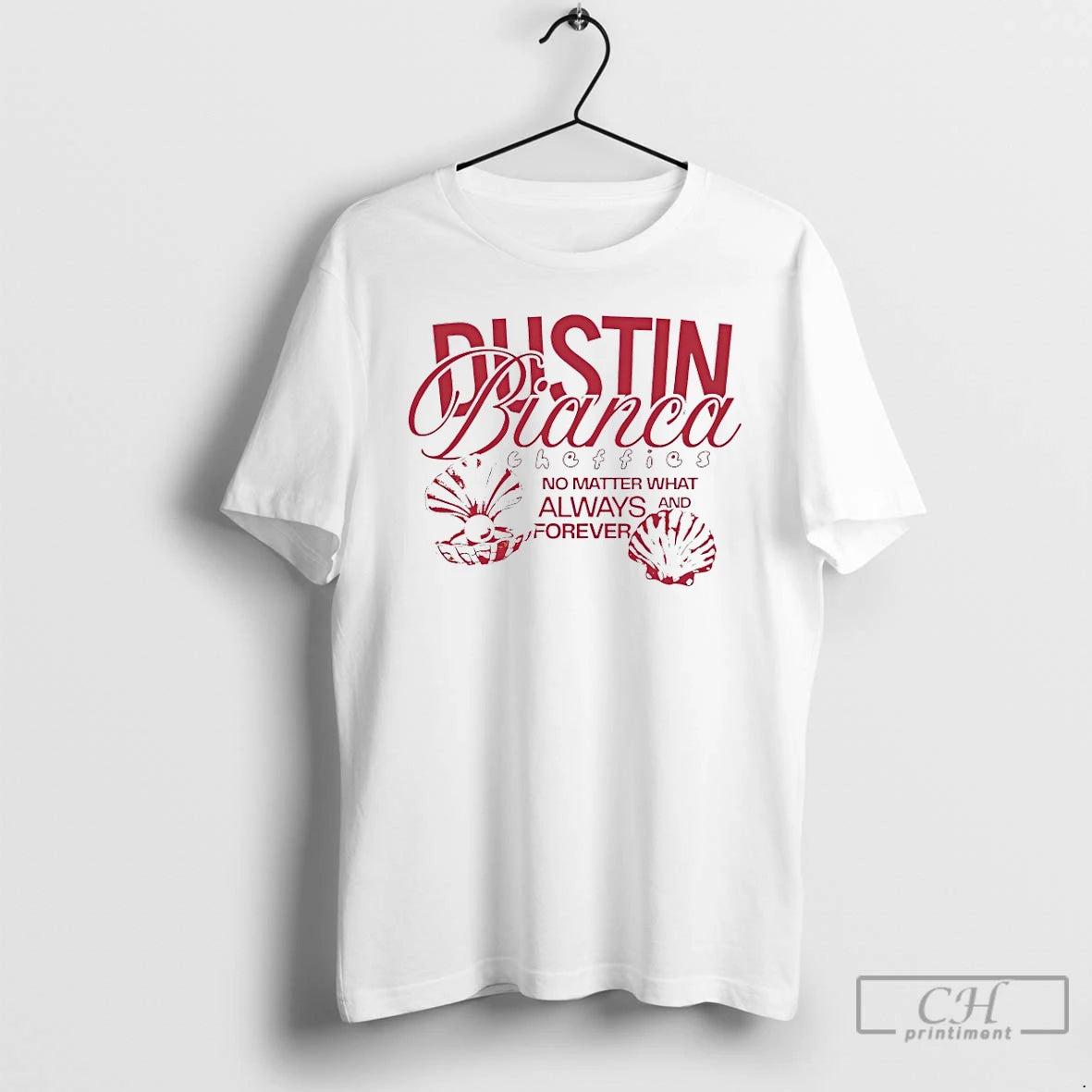Premium Dustin Bianca No Matter What Always And Forever T-Shirts, Hoodie, Sweatshirt | PopFlextees.com