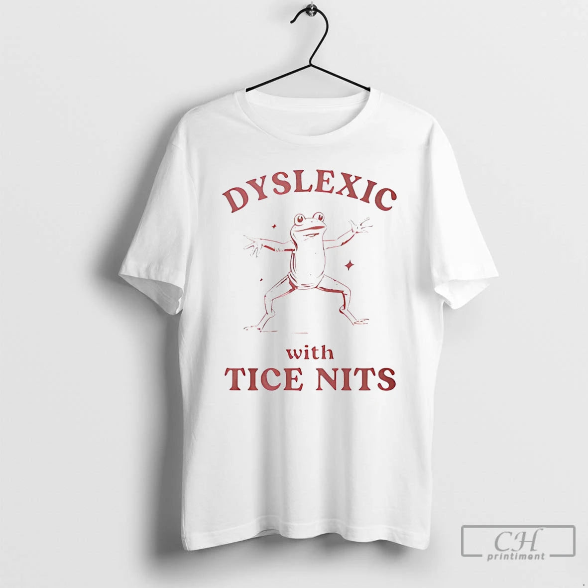 Premium Dyslexic With Tice Nits Frog T-Shirts, Hoodie, Sweatshirt | PopFlextees.com