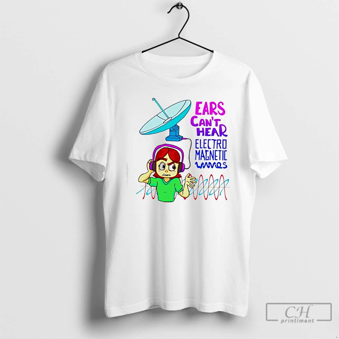 Premium Ears Cant Hear Electro Magnetic Waves T-Shirts, Hoodie, Sweatshirt | PopFlextees.com