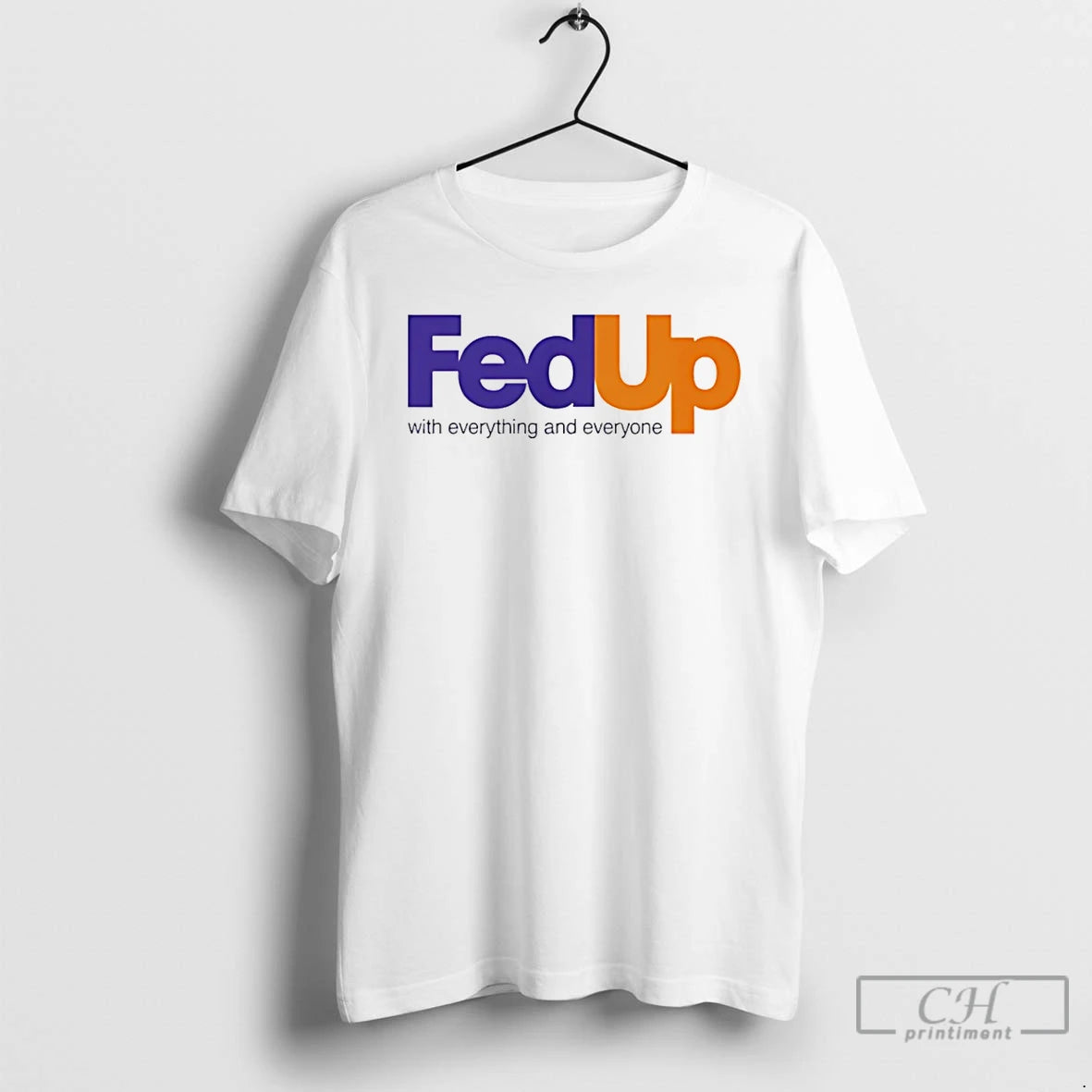 Premium Fed Up With Everything And Everyone T-Shirts, Hoodie, Sweatshirt | PopFlextees.com
