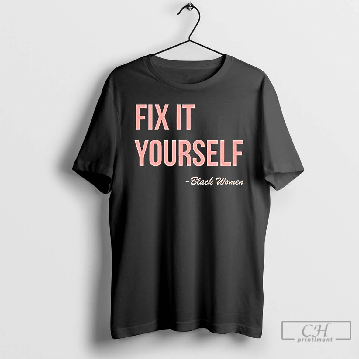 Premium Fix It Yourself Black Women T-Shirts, Hoodie, Sweatshirt | PopFlextees.com