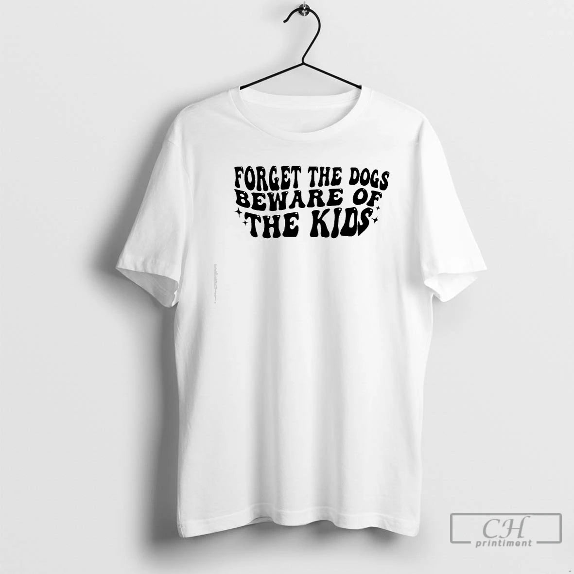 Premium Forget The Dogs Beware Of The Kids Phrase T-Shirts, Hoodie, Sweatshirt | PopFlextees.com