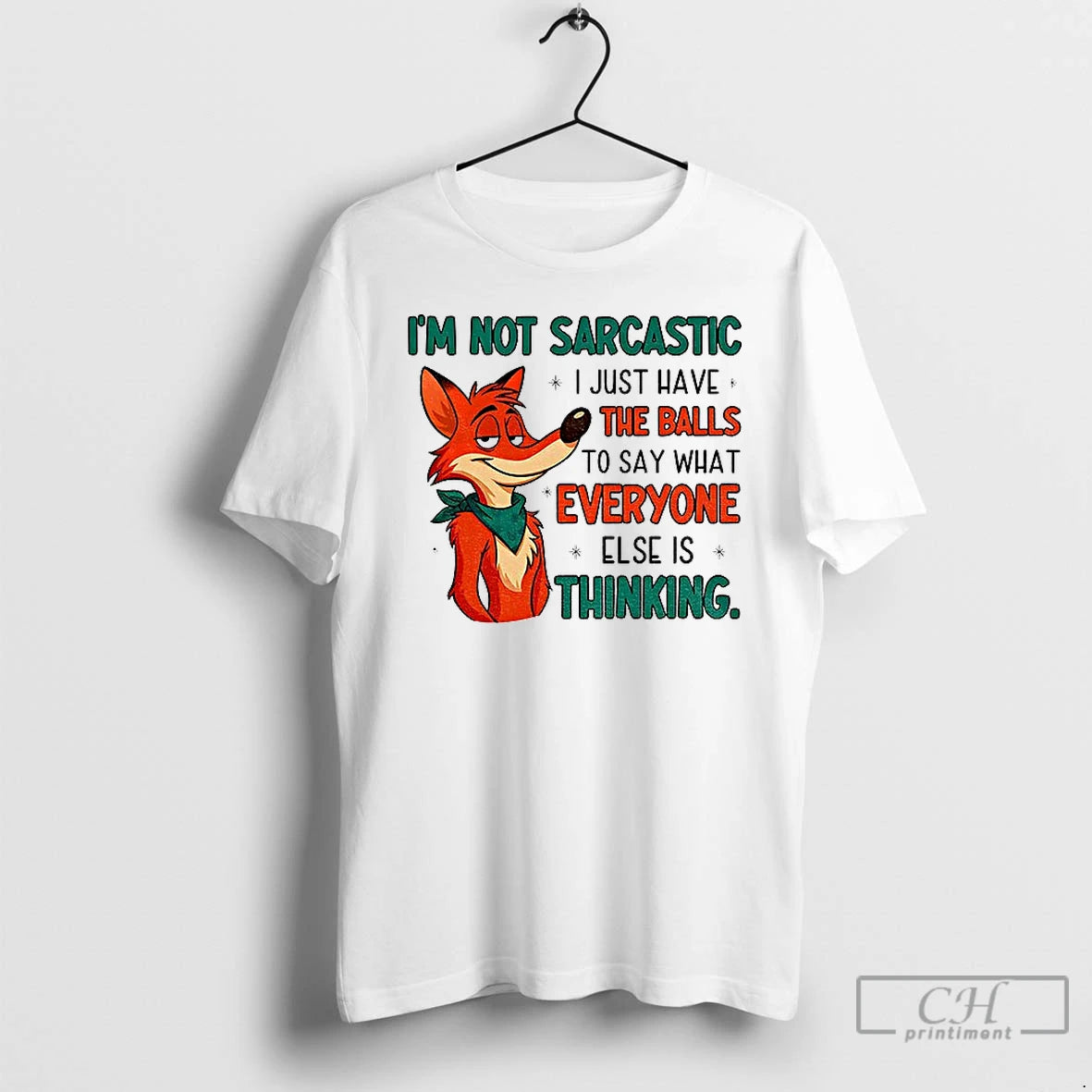 Fox Im Not Sarcastic I Just Have Balls Say What Everyone Else T-Shirts, Hoodie, Sweatshirt