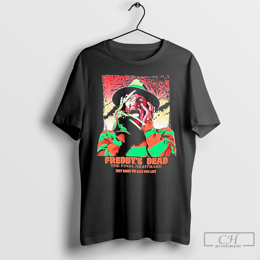 Premium Freddys Dead The Final Nightmare They Saved The Best For Last T Shirts Sweater Hoodie, Sweatshirt | PopFlextees.com