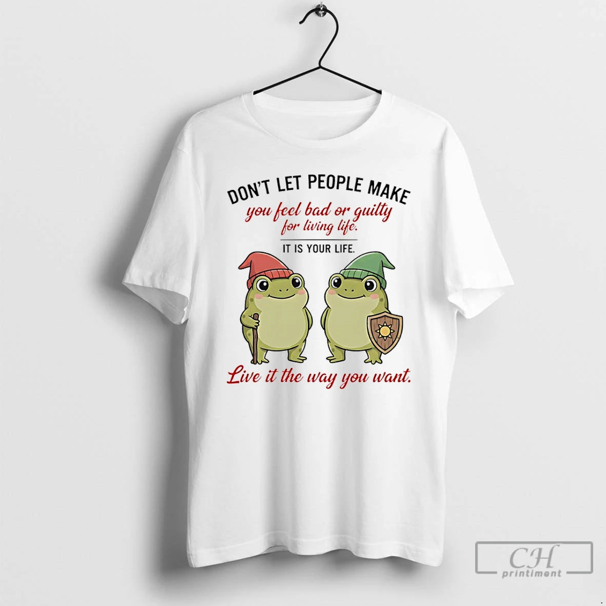 Premium Frog Dont Let People Make You Feel Bad Or Guilty For Living Life It T-Shirts, Hoodie, Sweatshirt | PopFlextees.com