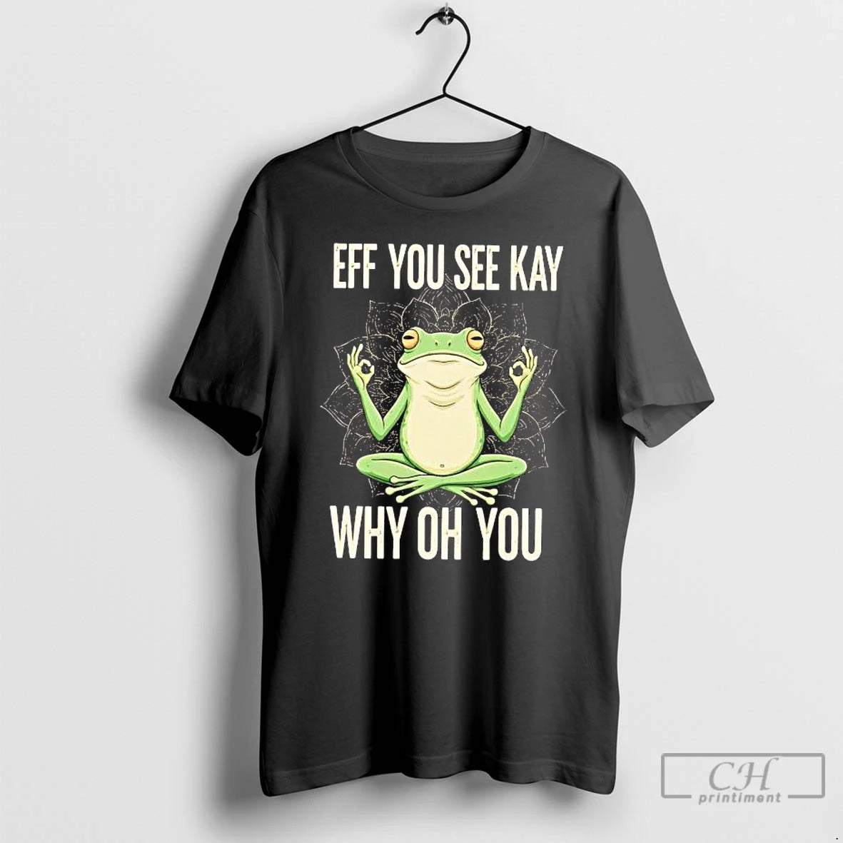 Premium Frog Eff You See Kay Why Oh You T-Shirts, Hoodie, Sweatshirt | PopFlextees.com